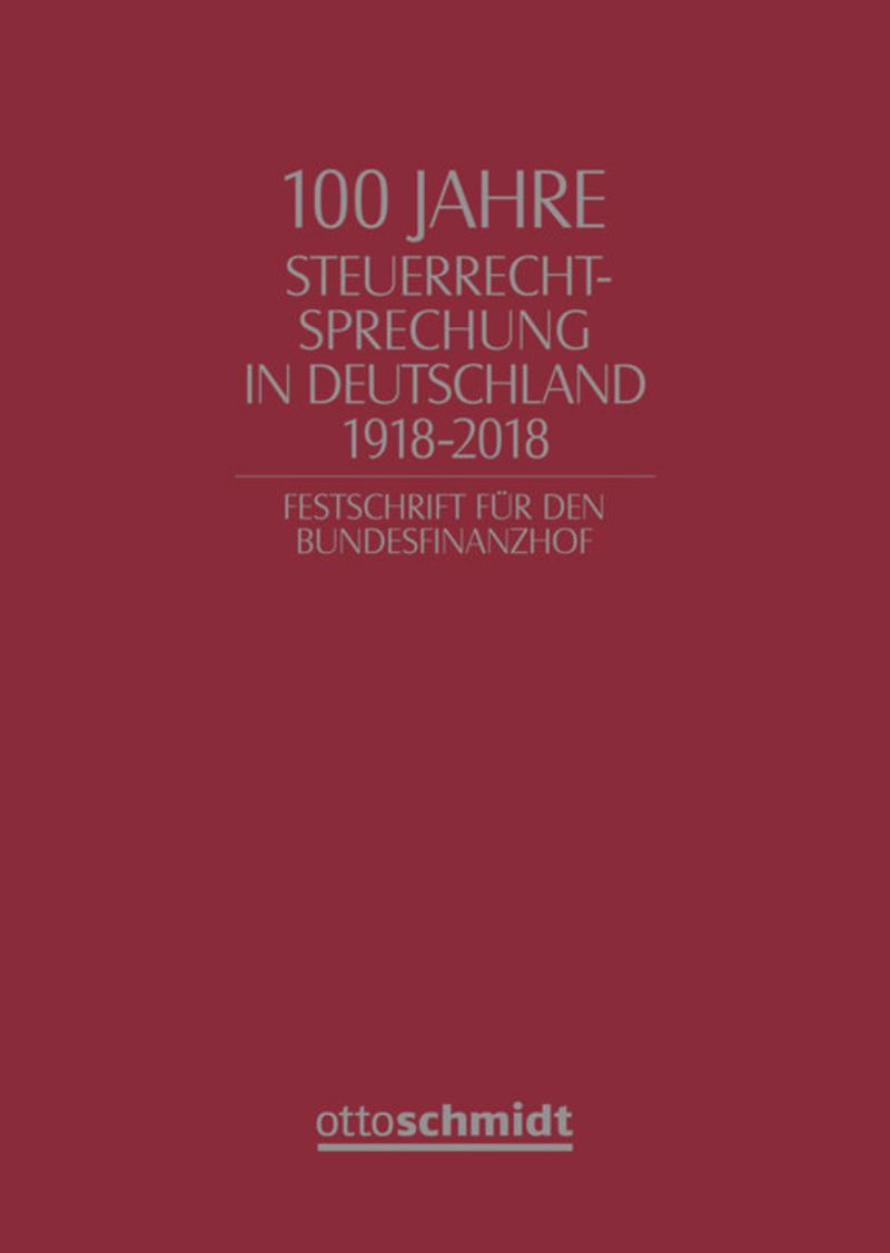 book: 100 Jahre Steuerrechtsprechung in Deutschland 1918-2018