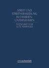 Streit und Streitvermeidung im Familienunternehmen