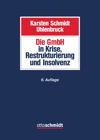 Die GmbH in Krise, Sanierung und Insolvenz