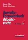Anwalts-Formularbuch Arbeitsrecht