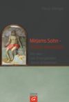 Mirjams Sohn – Gottes Gesalbter