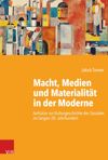 book: Macht, Medien und Materialität in der Moderne