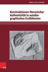 book: Konstruktionen literarischer Authentizität in autobiographischen Erzähltexten