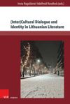 book: (Inter)Cultural Dialogue and Identity in Lithuanian Literature