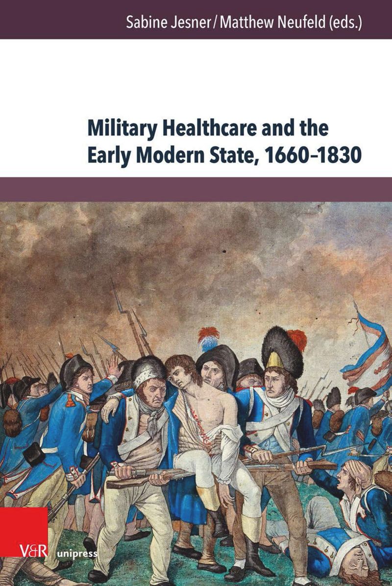 book: Military Healthcare and the Early Modern State, 1660–1830