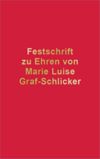 Festschrift zu Ehren von Marie Luise Graf-Schlicker