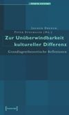 book: Zur Unüberwindbarkeit kultureller Differenz