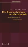 book: Die Ökonomisierung der Gesellschaft