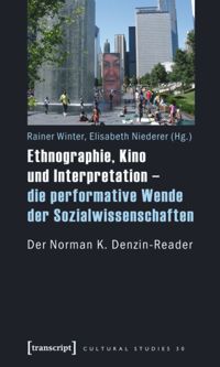 book: Ethnographie, Kino und Interpretation – die performative Wende der Sozialwissenschaften
