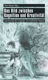 book: Das Bild zwischen Kognition und Kreativität