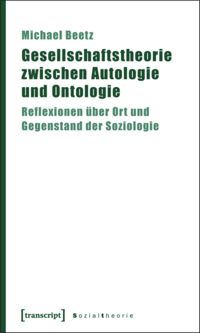 book: Gesellschaftstheorie zwischen Autologie und Ontologie