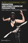 book: Migration und künstlerische Produktion
