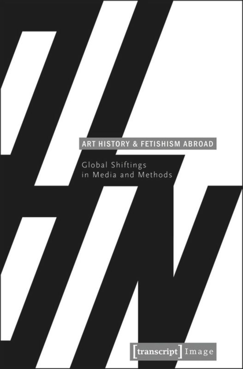 book: Art History and Fetishism Abroad