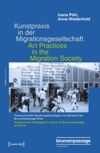 book: Kunstpraxis in der Migrationsgesellschaft - Transkulturelle Handlungsstrategien am Beispiel der Brunnenpassage Wien