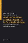 book: Musicians' Mobilities and Music Migrations in Early Modern Europe