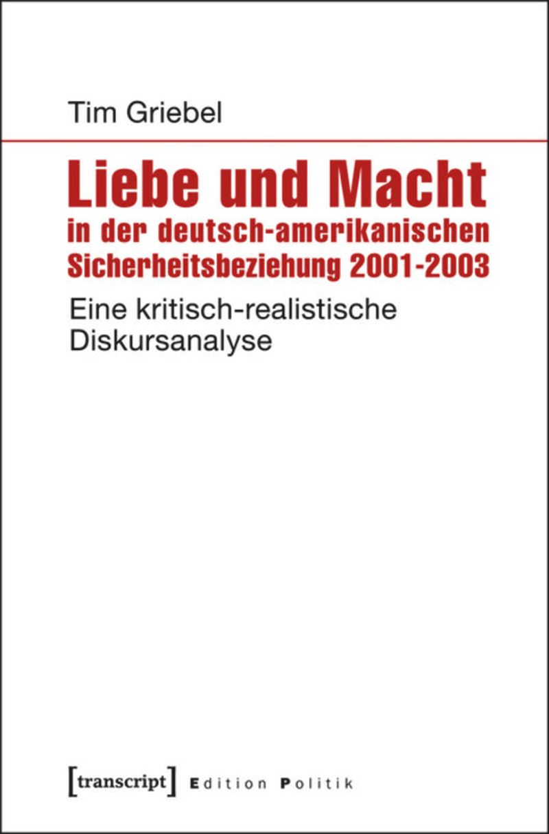 book: Liebe und Macht in der deutsch-amerikanischen Sicherheitsbeziehung 2001-2003