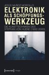 book: Elektronik als Schöpfungswerkzeug