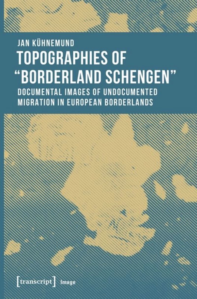 book: Topographies of "Borderland Schengen"