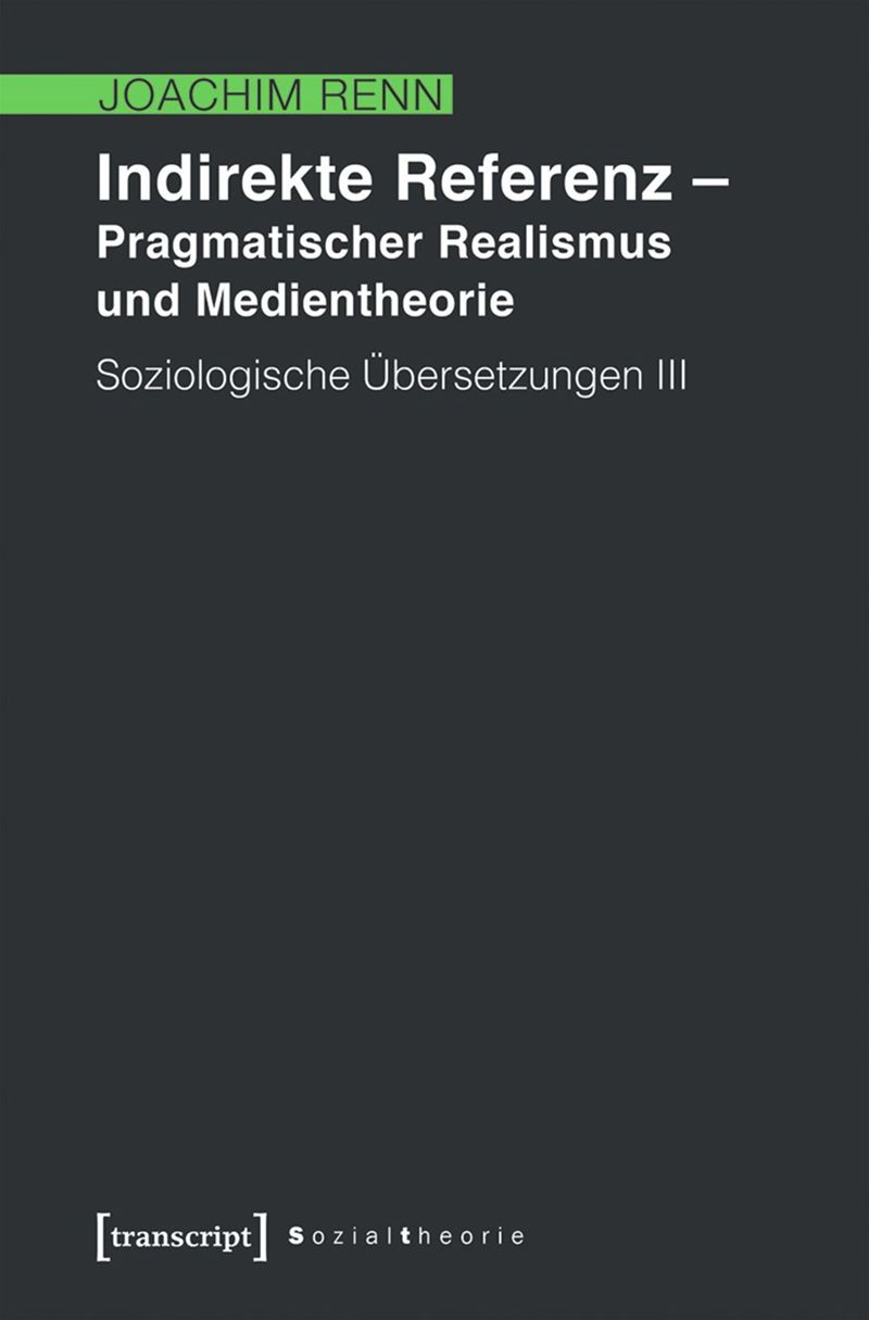 book: Indirekte Referenz – Pragmatischer Realismus und Medientheorie