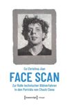 book: Face Scan – Zur Rolle technischer Bildverfahren in den Porträts von Chuck Close