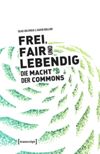 book: Frei, fair und lebendig - Die Macht der Commons