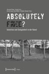 book: »Absolutely Free«? – Invention und Gelegenheit in der Kunst