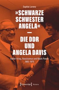 book: »Schwarze Schwester Angela« – Die DDR und Angela Davis