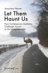 book: Let Them Haunt Us