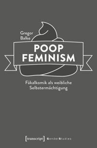 book: Poop Feminism – Fäkalkomik als weibliche Selbstermächtigung
