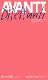 book: Avanti Dilettanti – Professionalisierung im Feld der zeitgenössischen Kunst