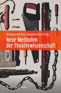 book: Neue Methoden der Theaterwissenschaft
