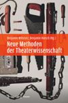 Neue Methoden der Theaterwissenschaft