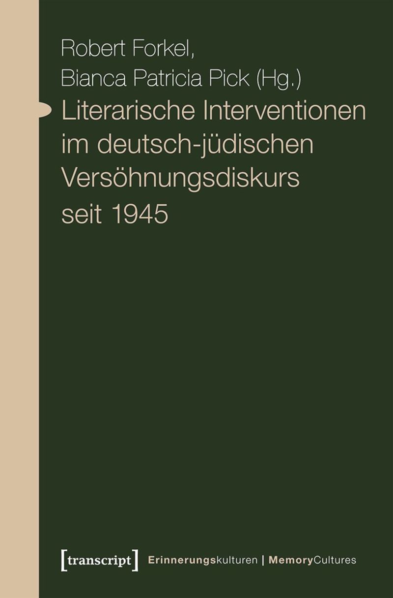 book: Literarische Interventionen im deutsch-jüdischen Versöhnungsdiskurs seit 1945