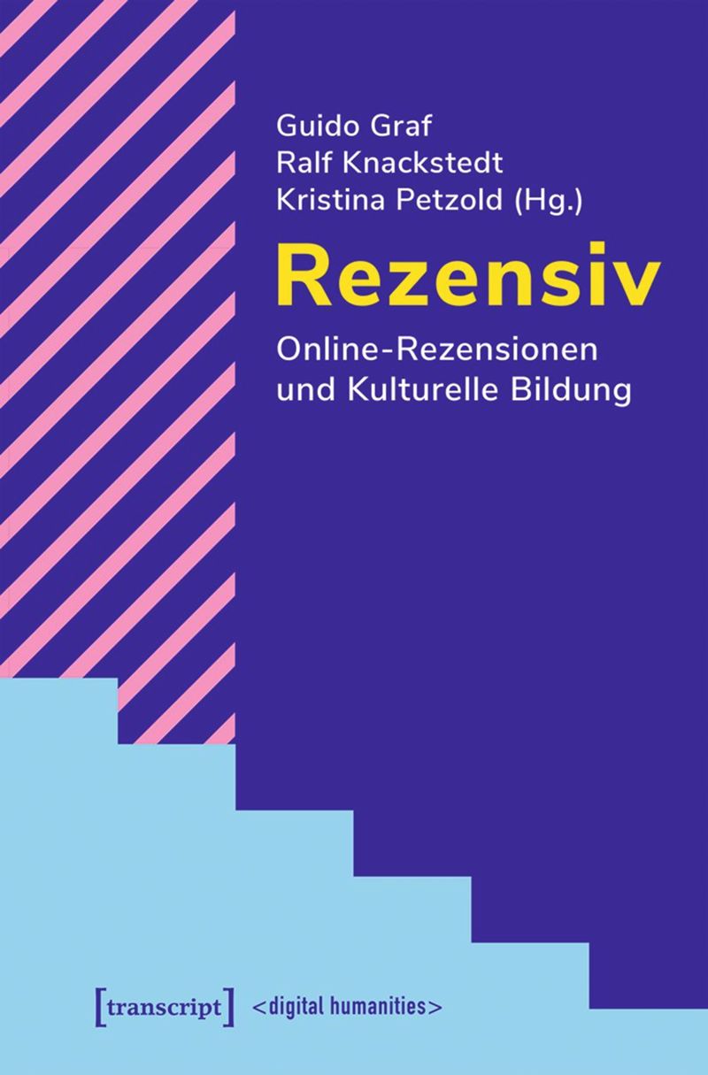 book: Rezensiv – Online-Rezensionen und Kulturelle Bildung