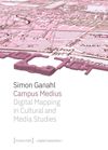 book: Campus Medius: Digital Mapping in Cultural and Media Studies