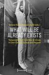 book: What Will Be Already Exists
