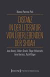 Distanz in der Literatur von Überlebenden der Shoah