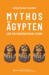 book: Mythos Ägypten – eine kultursemiotische Studie
