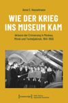 book: Wie der Krieg ins Museum kam