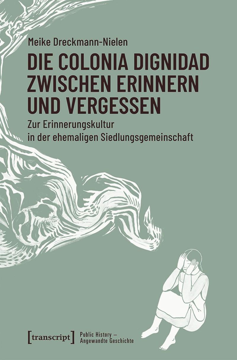 book: Die Colonia Dignidad zwischen Erinnern und Vergessen