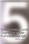 book: Auf der Suche nach der fünften Dimension – Kollaboration und Digitalität in der Kunstpädagogik