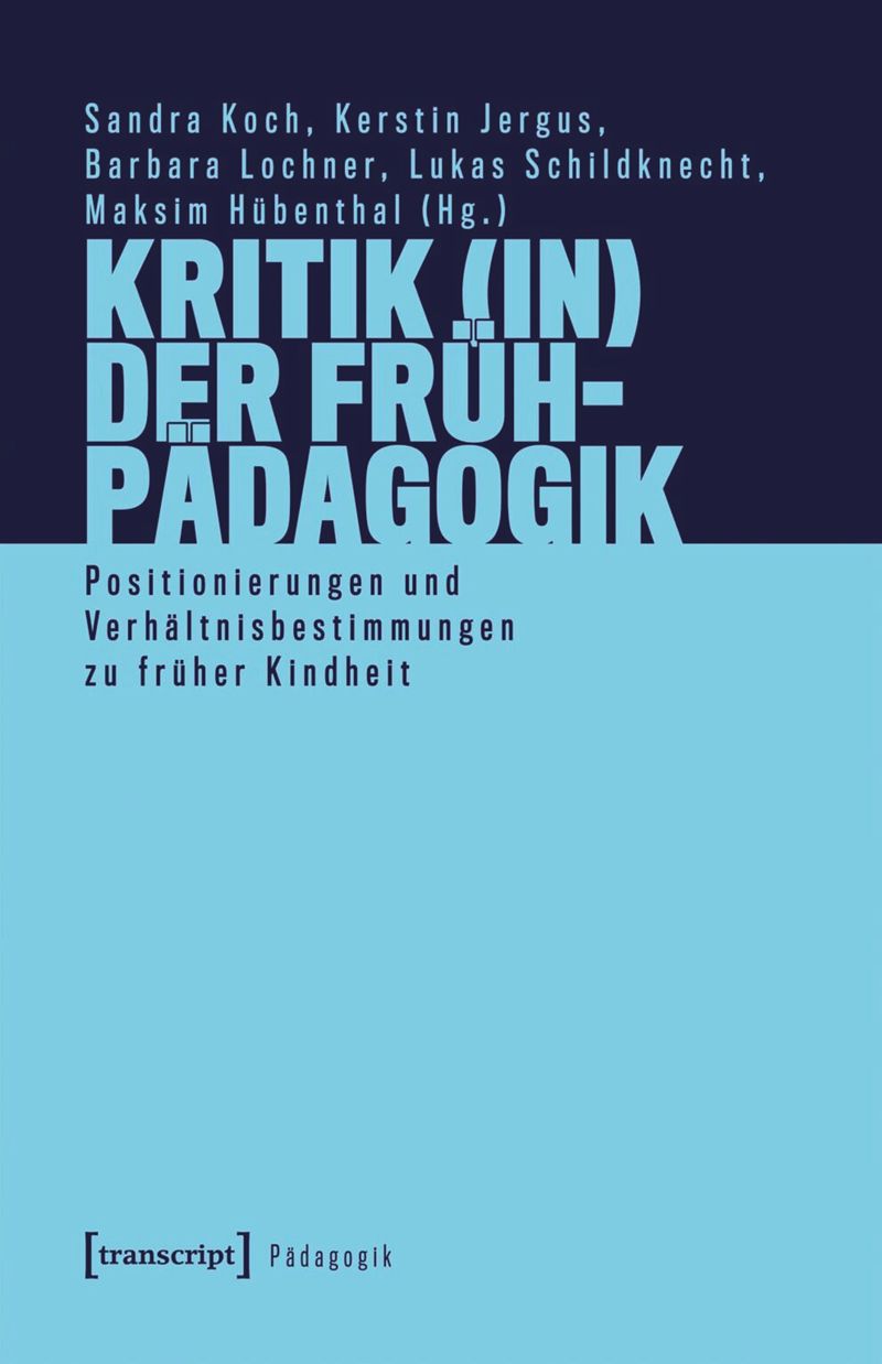 book: Kritik (in) der Frühpädagogik