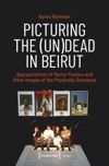 book: Picturing the (Un)Dead in Beirut
