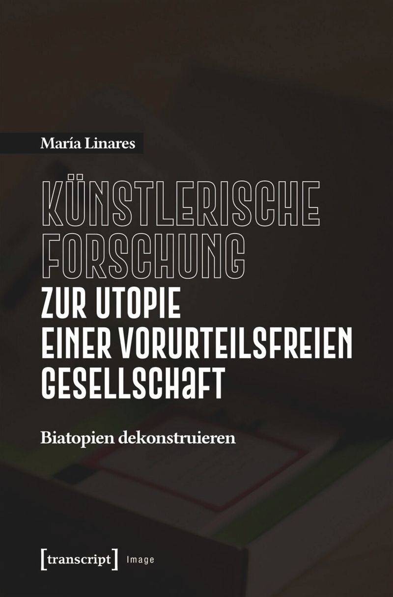 book: Künstlerische Forschung zur Utopie einer vorurteilsfreien Gesellschaft