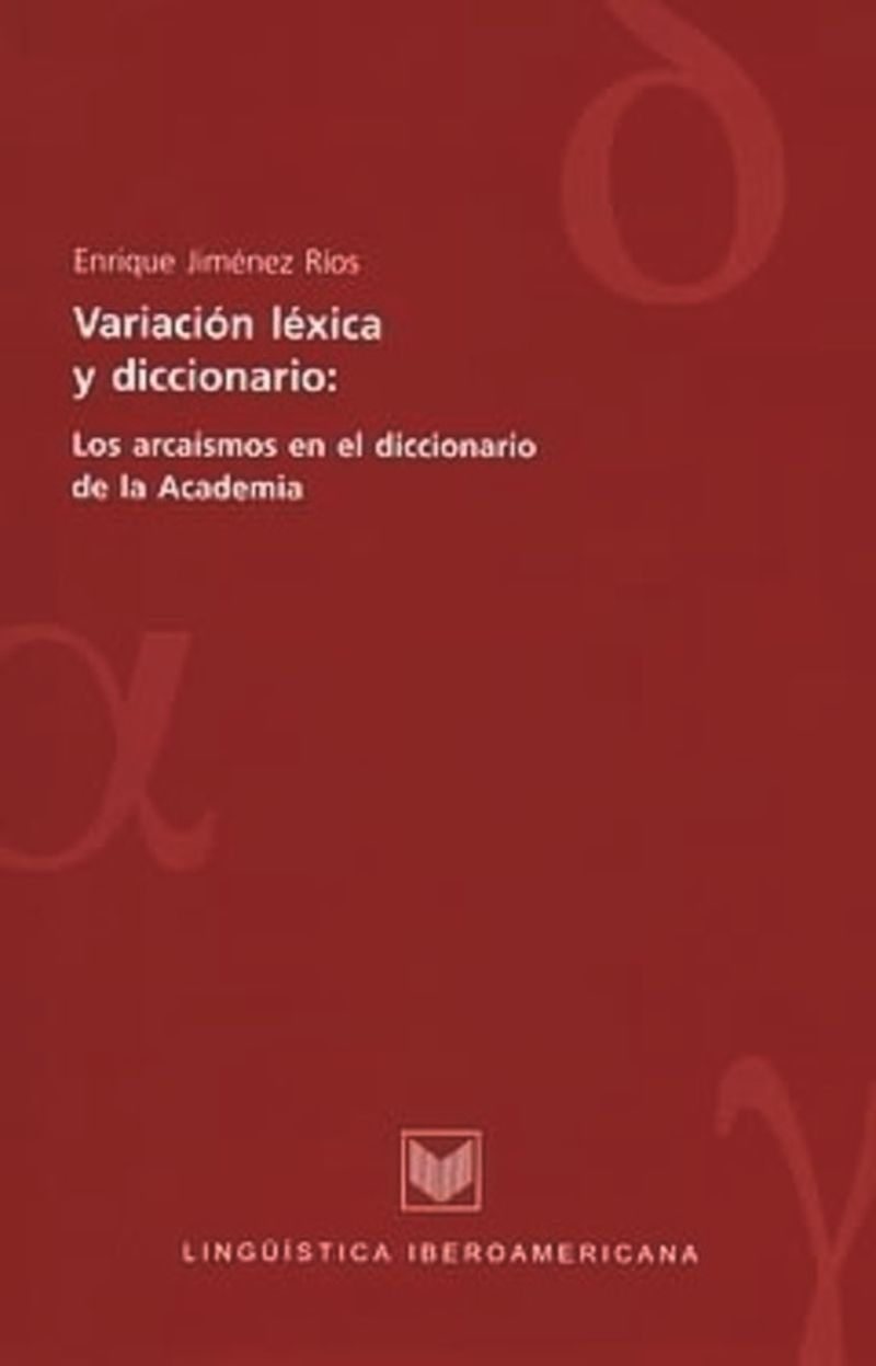 book: Variación léxica y diccionario: los arcaísmos en el diccionario de la Academia
