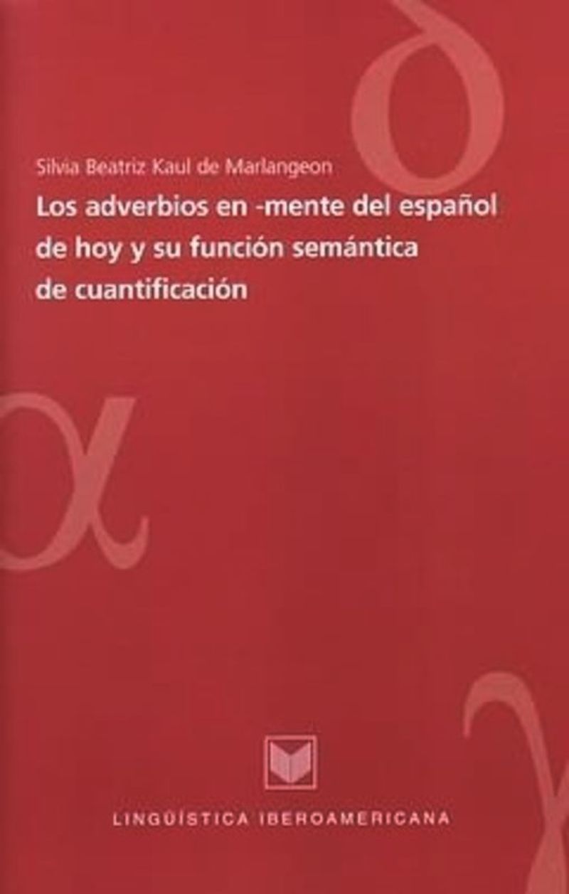 book: Los adverbios en -mente del español de hoy y su función semántica de cuantificación