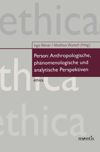 book: Person: Anthropologische, phänomenologische und analytische Perspektiven