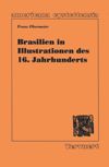 book: Brasilien in Illustrationen des 16 Jahrhunderts