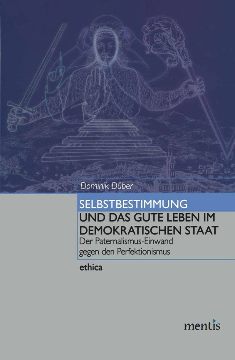 book: Selbstbestimmung und das gute Leben im demokratischen Staat