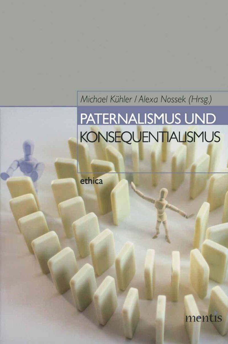 book: Paternalismus und Konsequentialismus